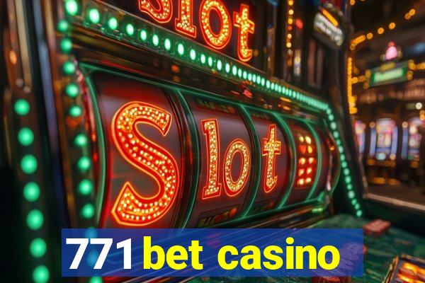 771 bet casino